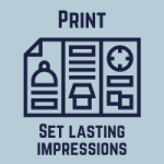 Print: Set lasting impressions